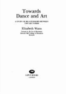 Towards Dance and Art: A Study of Relationships Between Two Art Forms