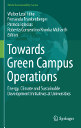 Towards Green Campus Operations: Energy, Climate and Sustainable Development Initiatives at Universities