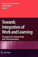 Towards Integration of Work and Learning: Strategies for Connectivity and Transformation