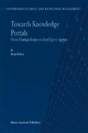 Towards Knowledge Portals: From Human Issues to Intelligent Agents
