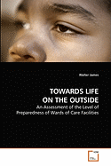 Towards Life on the Outside