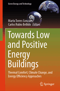 Towards Low and Positive Energy Buildings: Thermal Comfort, Climate Change, and Energy Efficiency Approaches