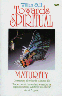 Towards Spiritual Maturity W Still