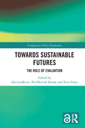 Towards Sustainable Futures: The Role of Evaluation