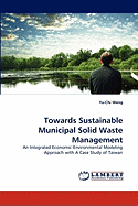 Towards Sustainable Municipal Solid Waste Management