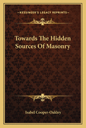 Towards the Hidden Sources of Masonry