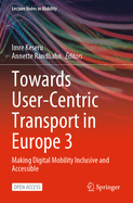 Towards User-Centric Transport in Europe 3: Making Digital Mobility Inclusive and Accessible