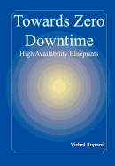 Towards Zero Downtime: High Availability Blueprints