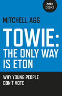 Towie - The Only Way Is Eton: Why Young People Don't Vote