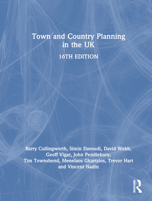 Town and Country Planning in the UK - Cullingworth, Barry, and Davoudi, Simin, and Webb, David