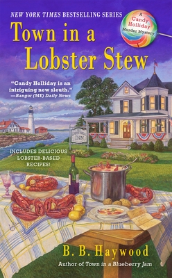 Town in a Lobster Stew: A Candy Holliday Murder Mystery - Haywood, B B