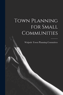 Town Planning for Small Communities