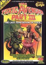 Toxic Avenger, Part III: The Last Temptation of Toxie [Director's Cut]