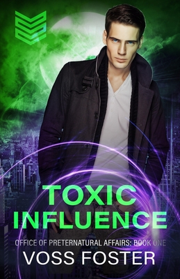 Toxic Influence - Foster, Voss