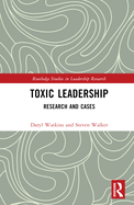 Toxic Leadership: Research and Cases