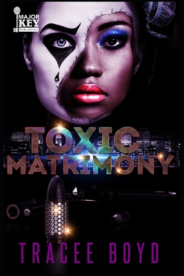 Toxic Matrimony - Accuprose Editing Services (Editor), and Boyd, Tracee
