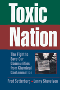 Toxic Nation: The Fight to Save Our Communities from Chemical Contamination