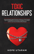 Toxic Relationships: Understanding all types of toxicity will help you to find freedom. Learn to set guidelines with parents and people. You will learn to live a much more mentally healthy lifestyle