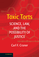 Toxic Torts: Science, Law, and the Possibility of Justice