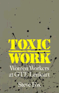 Toxic Work: Women Workers at GTE Lenkurt