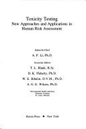 Toxicity Testing: New Approaches and Applications in Human Risk Assessment