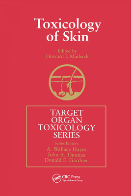 Toxicology of Skin - Maibach, Howard I, MD (Editor)