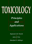 Toxicology: Principles and Applications - Niesink, Raymond, and Hollinger, Mannfred A., and De Vries, John