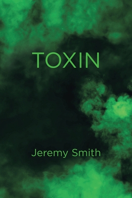 Toxin - Smith, Jeremy