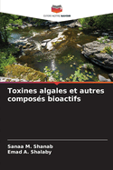 Toxines algales et autres compos?s bioactifs