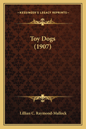 Toy Dogs (1907)