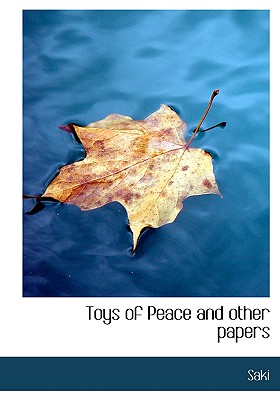 Toys of Peace and Other Papers - Saki