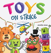 Toys On Strike: A Rhyming Children's Book