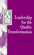 TQM: Leadership for the Quality Transformation