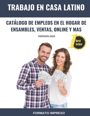 Trabajo en Casa Latino: Catlogo De Empleos En El Hogar De Ensambles, Ventas, Online Y Mas (Versi?n 2020) - Latino, Trabajo En Casa