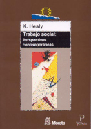 Trabajo Social: Perspectivas Contemporaneas - Healy, Karen, Dr.