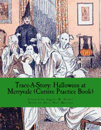 Trace-A-Story: Halloween at Merryvale (Cursive Practice Book)