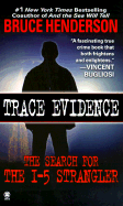 Trace Evidence: The Search for the I-5 Strangler