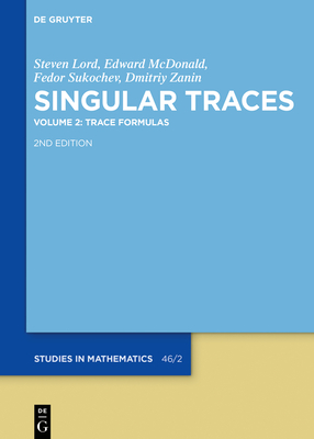 Trace Formulas - Lord, Steven, and McDonald, Edward, and Sukochev, Fedor