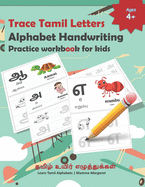 Trace Tamil Letters Alphabet Handwriting Practice workbook for kids: Tamil Alphabet/Vowels Tracing Book for Kids - Practice writing Tamil Alphabets for Kids with Pen Control and Line Tracing