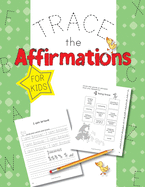 Trace The Affirmations: Positive Declarations for Kids