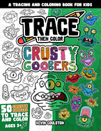 Trace Then Color: Crusty Goobers: Art Books for Kids from FirstArtBooks
