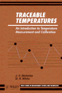 Traceable Temperatures: An Introduction to Temperature Measurement and Calibration