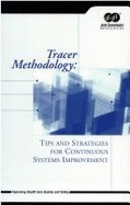 Tracer Methodology: Tips and Strategies for Continuous Systems Improvement - Jcaho