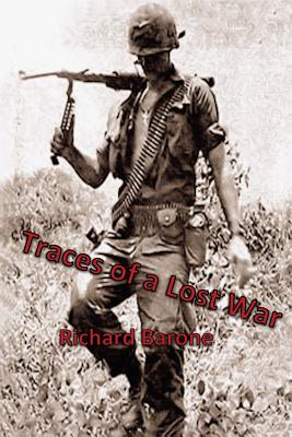 Traces of a Lost War - Barone, Richard Melvin