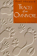 Traces of an Omnivore - Shepard, Paul, and Turner, Jack (Introduction by)