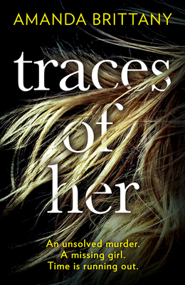 Traces of Her - Brittany, Amanda