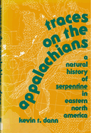 Traces on the Appalachians a Natural History of Serpentine in Eastern North America