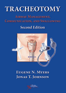 Tracheotomy: Airway Management, Communication, and Swallowing
