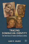 Tracing Dominican Identity: The Writings of Pedro Henrquez Urea