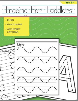 Tracing for Toddlers: Beginner to Tracing Lines, Shape & ABC Letters - Legge, Patt
